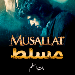 Musallat By: Bint e Aslam Urdu Novel Offline PDF Download