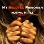 My Beloved Prisoner By: S Merwa Mirza Urdu Novel Offline PDF Download