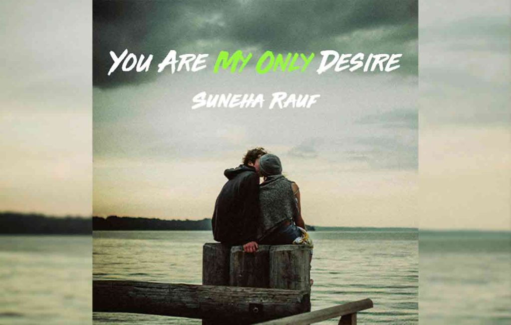 You Are My Only Desire By: Suneha Rauf Urdu Novel Offline PDF Download