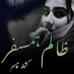 Zaalim Humsafar By: Kashmala Qasim Urdu Novel Offline PDF Download